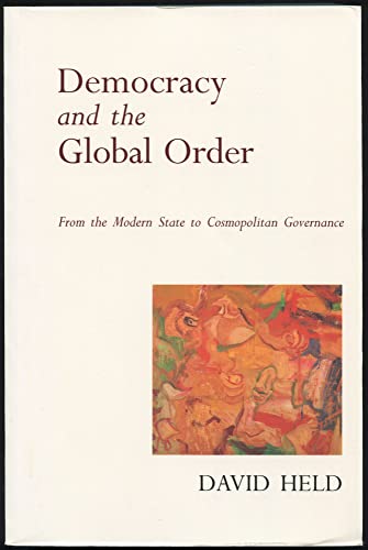 Democracy and the Global Order: From The Modern State to Cosmopolitan Governance von Polity